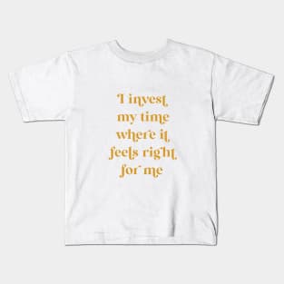 I Invest My Time - Mustard Kids T-Shirt